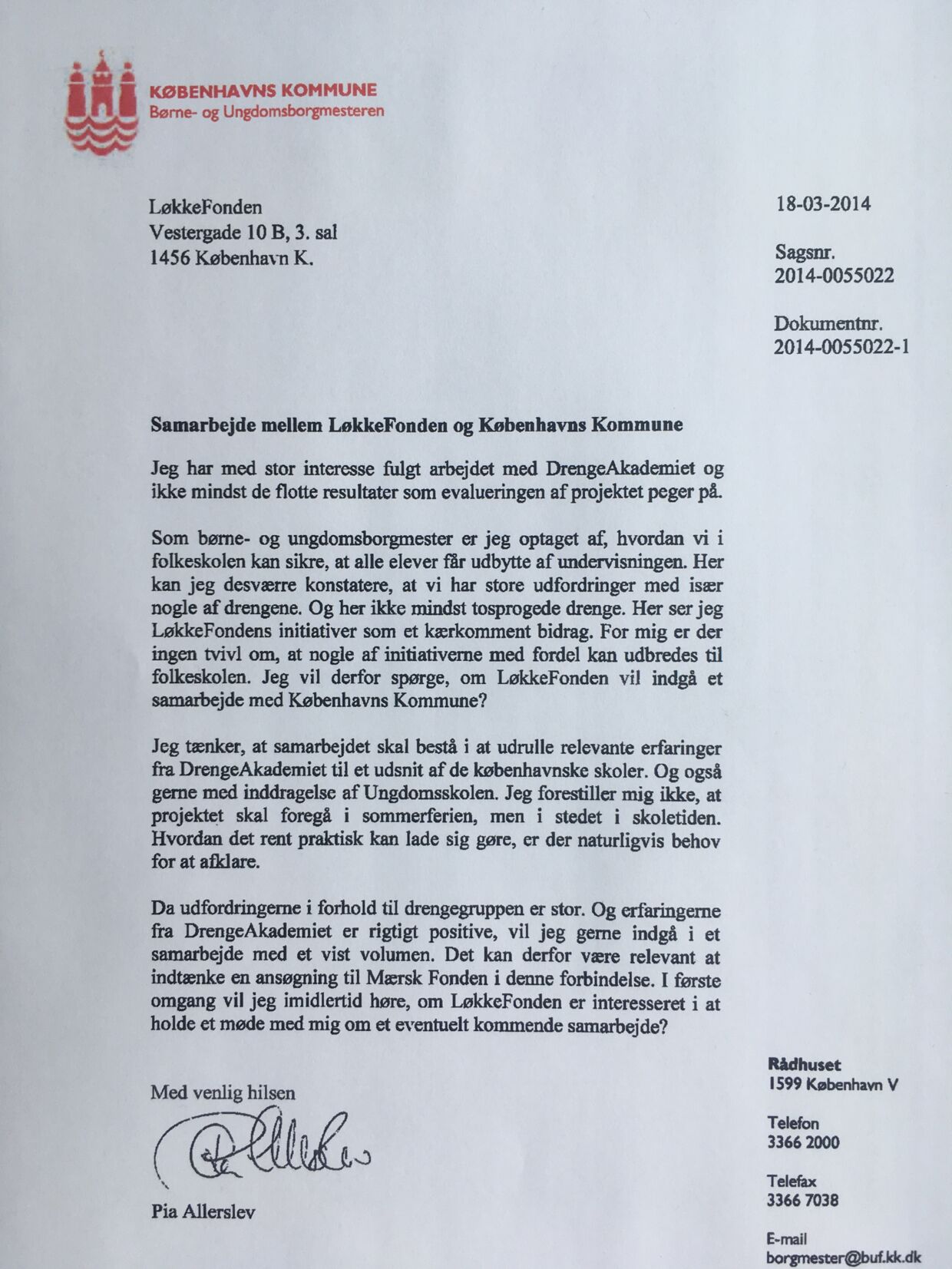 Her ses daværende børne- og ungdomsborgmester Pia Allerslevs mail, hvor hun hyrede Løkkefonden til at starte KøbenhavnerAkademiet, da Lars Løkke Rasmussen var formand for fonden i 2014. 