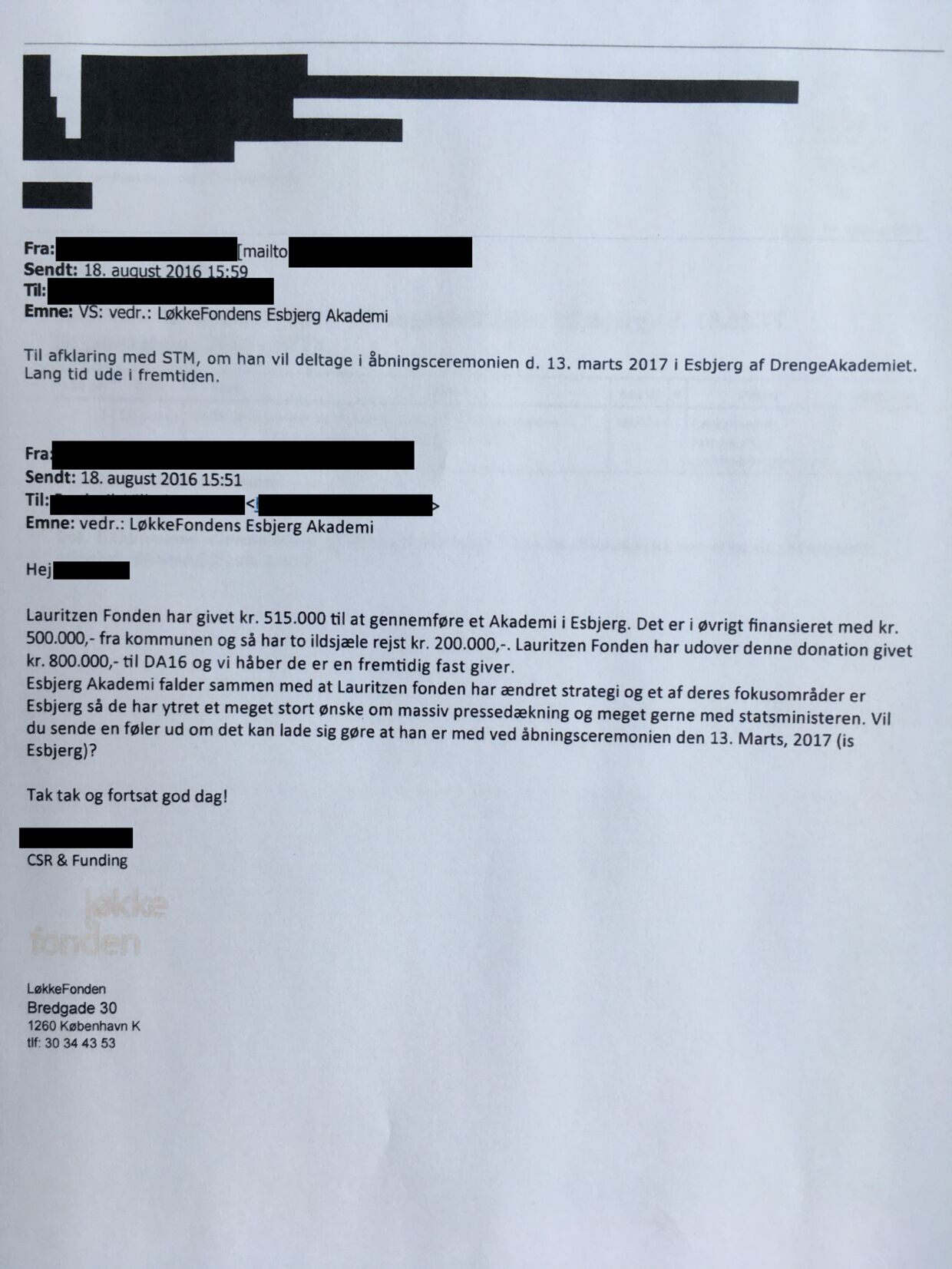 Her ses Løkkefondens mail til statsministerens assistent, der sendte mailen videre til statsministerens to ministersekretærer. 