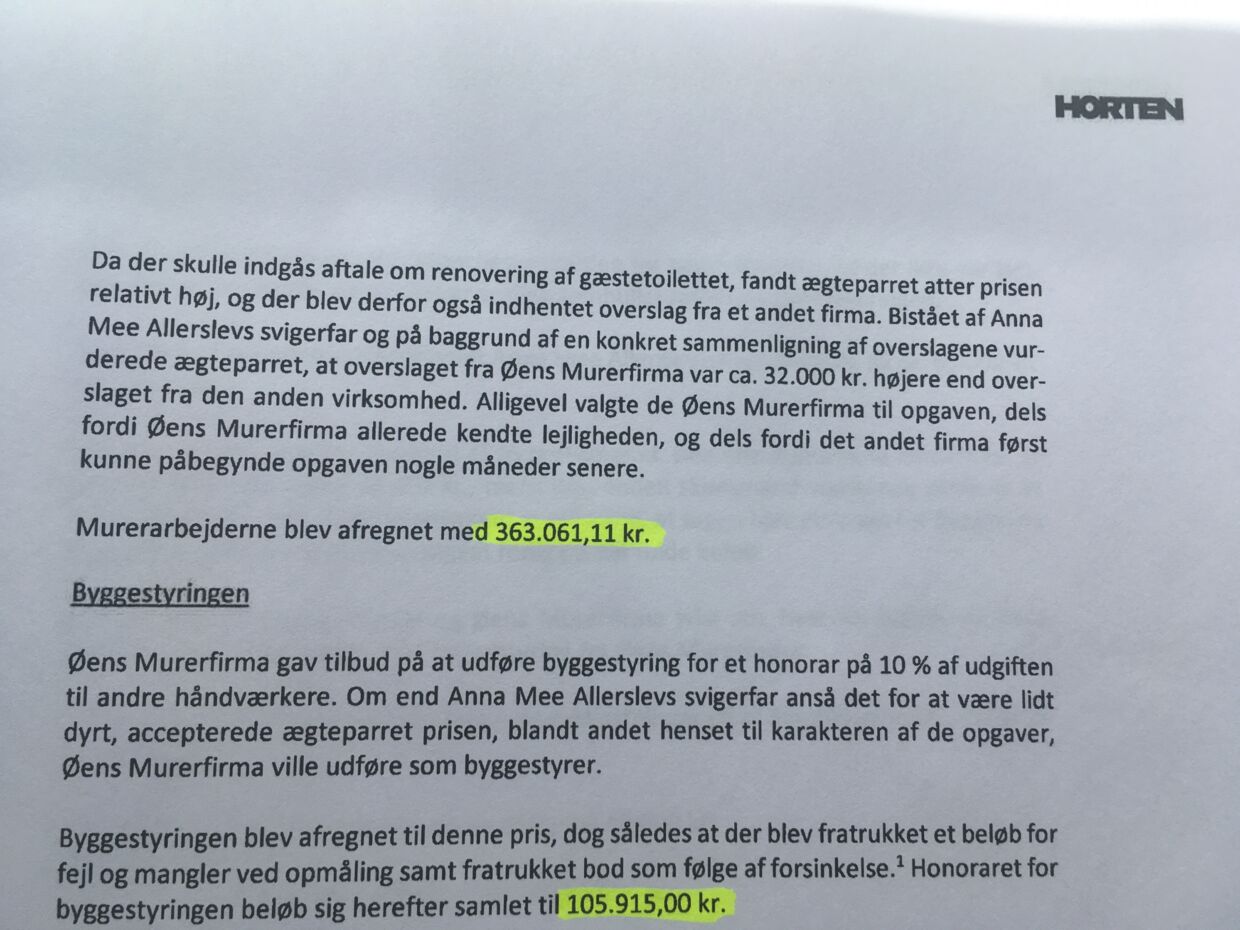 Det samlede arbejde udført af Øens Murerfirma beløber sig ifølge Anna Mee Allerslevs advokat til 468.976 kroner. 