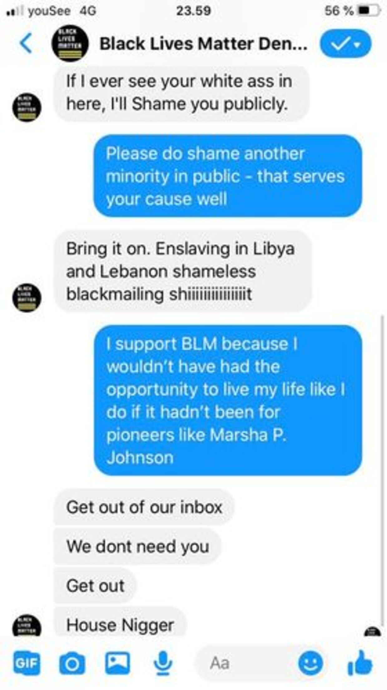 Søren Esmann kaldes 'husneger,' da han forsøger at få opklaret, hvorfor han er blevet blokeret af BLM. Den 23-årige homoseksuelle bliver desuden truet med at blive udstillet offentligt, hvis han fortsætter med at kritisere.