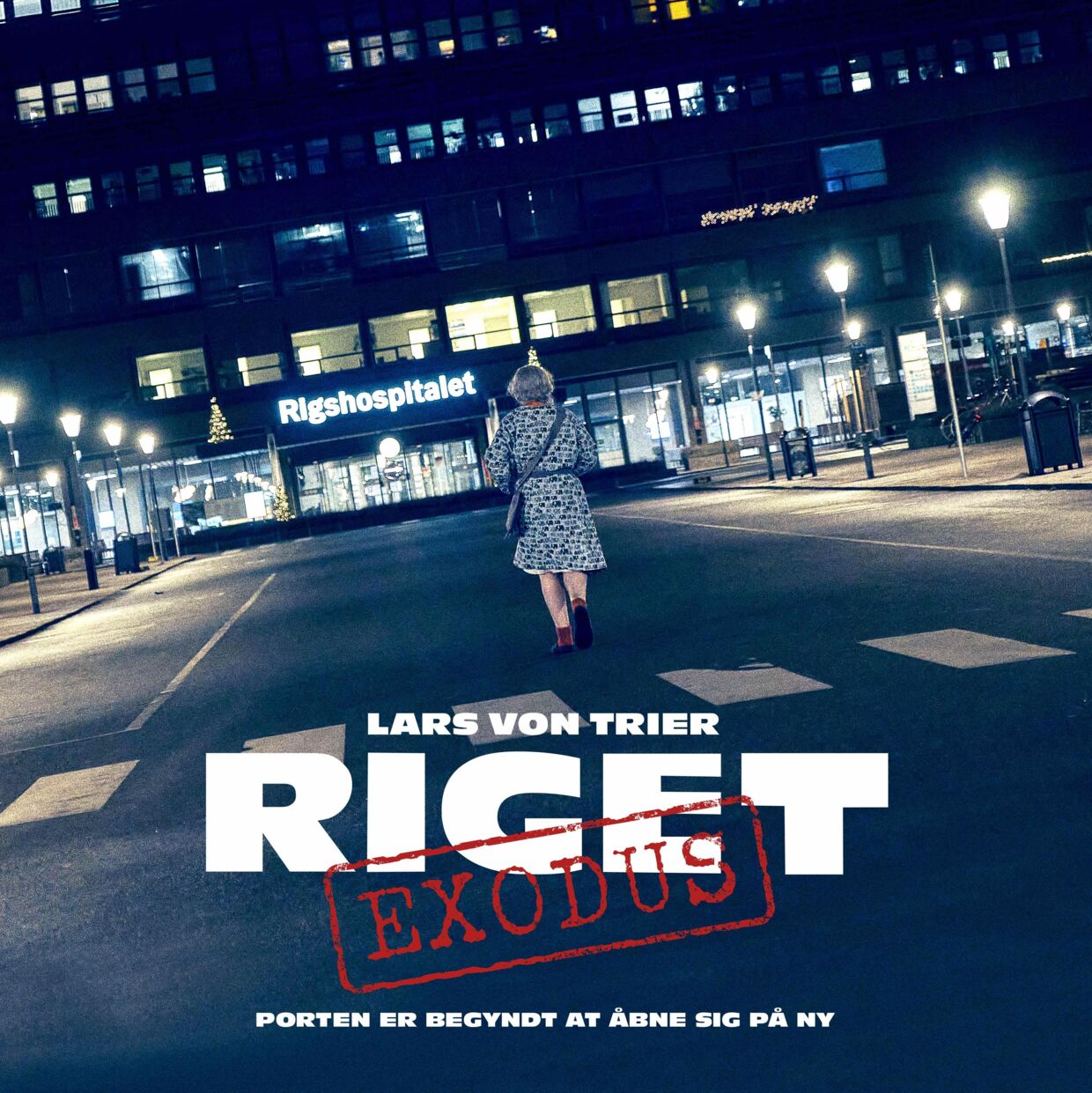 Således ser plakaten for 'RIGET EXODUS', Lars von Triers sidste sæson af 'Riget', ud.