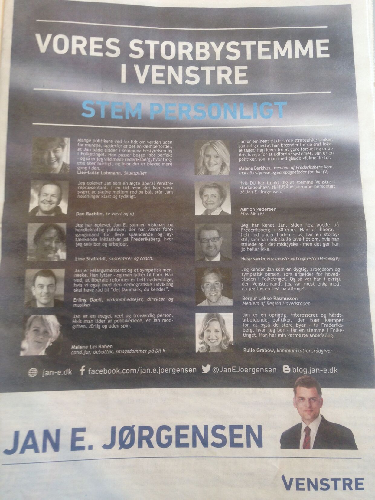 Her er helsides-annoncen fra Berlingske, hvor Rulle Grabow optræder hun sammen med ni andre mere eller mindre kendte med ros og støtte til Jan E. Jørgensen.