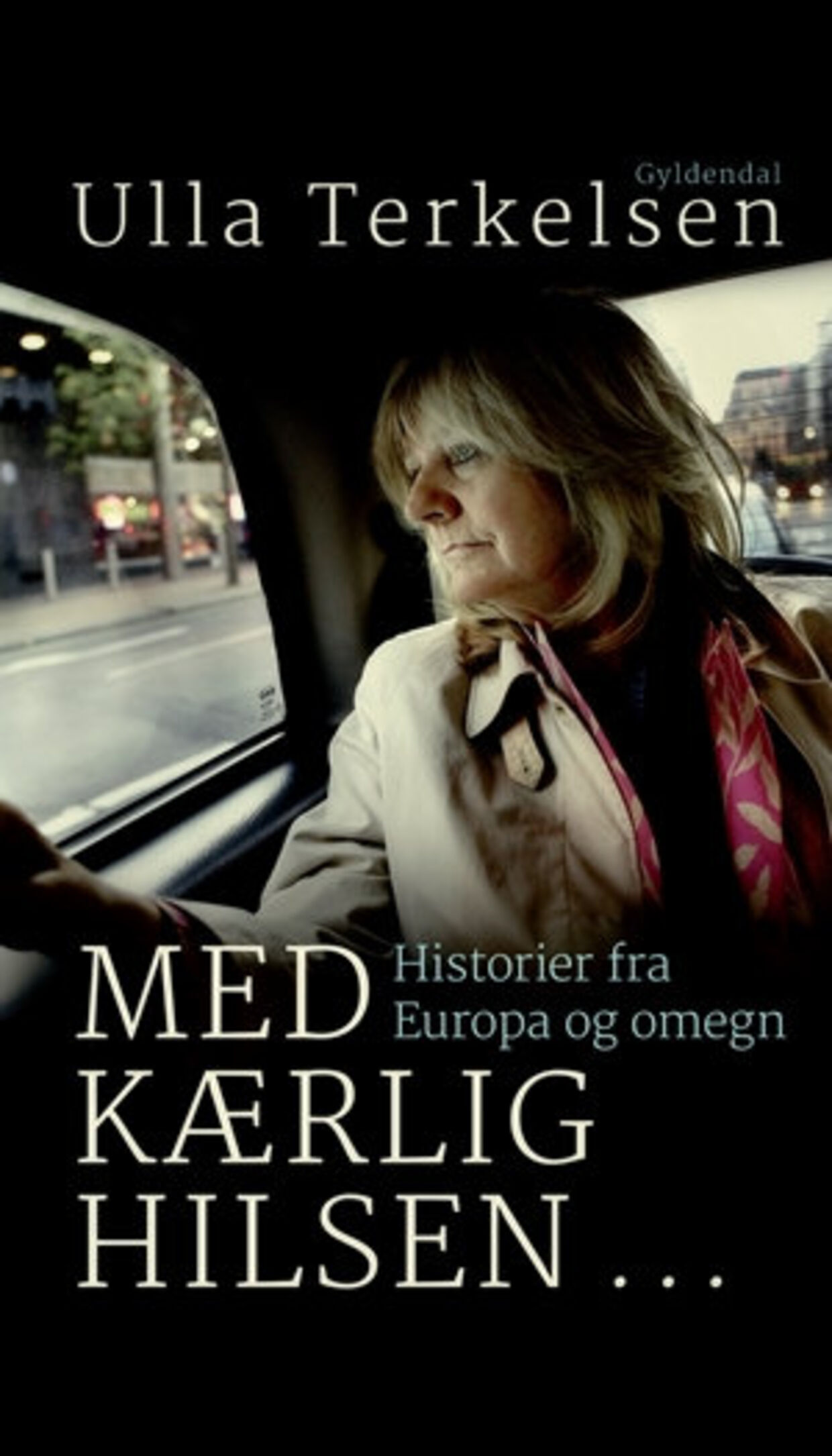 Bogen 'Med kærlig hilsen.. Historier fra Europa og omegn' er udkommet på Gyldendals forlag.
